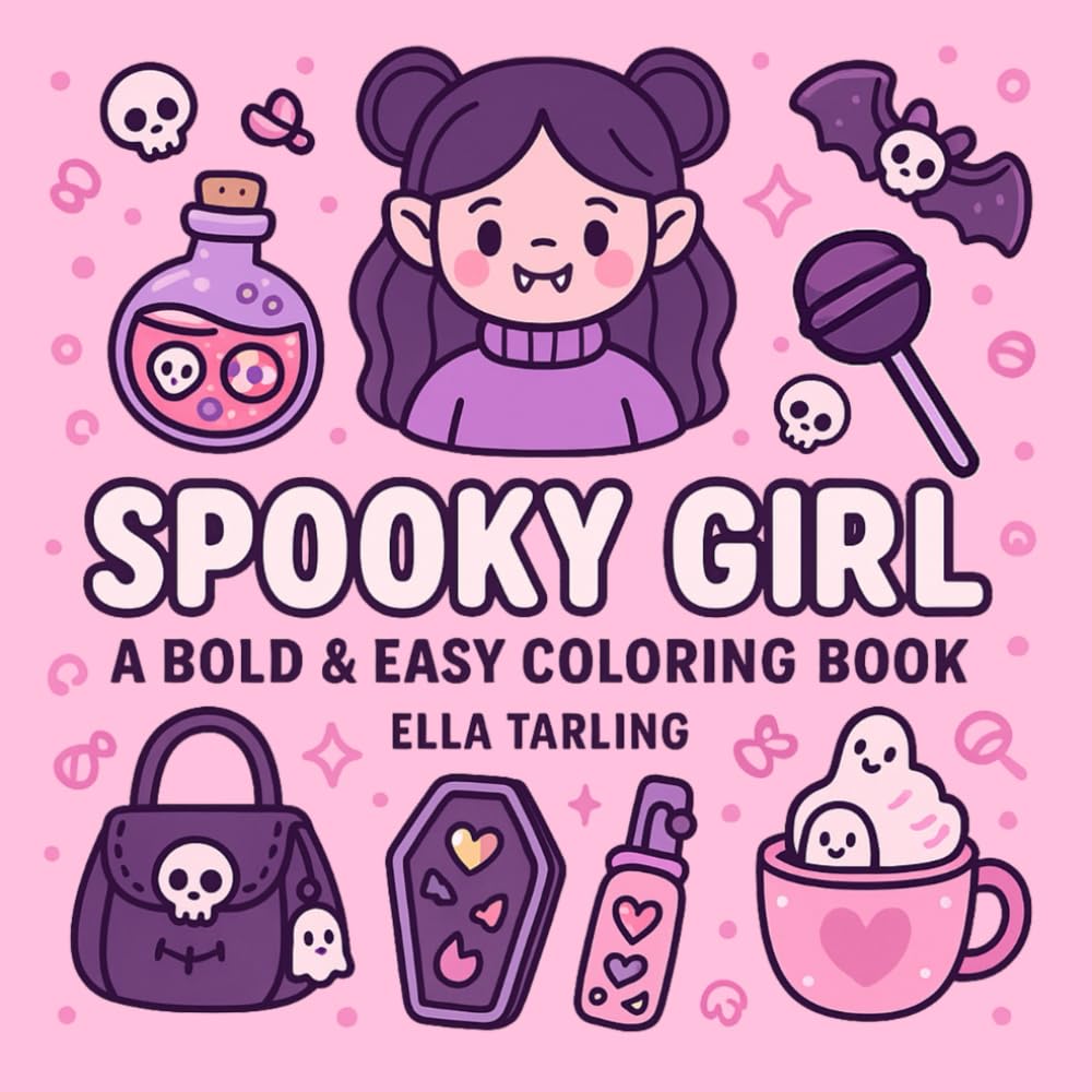 Spooky Girl: A Cute & Creepy Coloring Book for Teens and Adults - Cozy Moments for Everyday Calm & Self-Expression: Perfect for Relaxation, Creativity