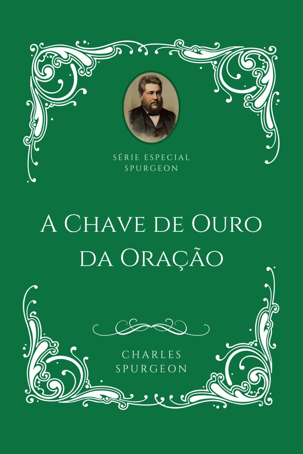Série Especial Spurgeon - A Chave de Ouro da Oração
