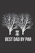 Best Dad By Par Disc Golf Player Father Sports Pretty: Daily Planner Notepad To Do Schedule, Medium 6x9 Inches, 120 Pages, Printed Cover
