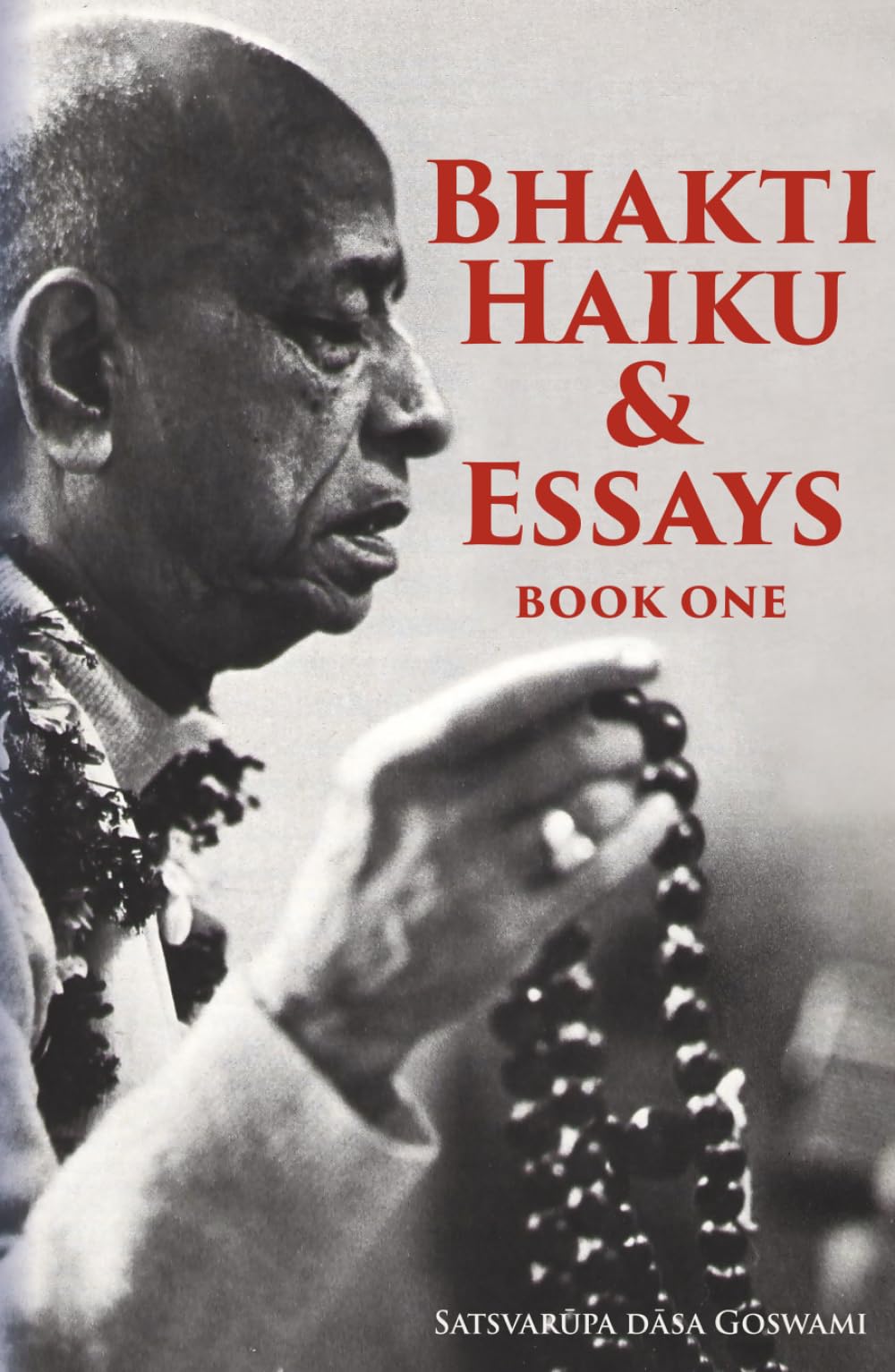 Bhakti Haiku and Essays, Book 1