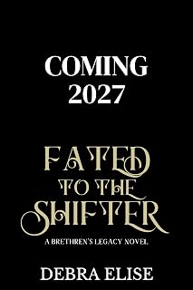 FATED TO THE SHIFTER (Brethren's Legacy Series Book 6)