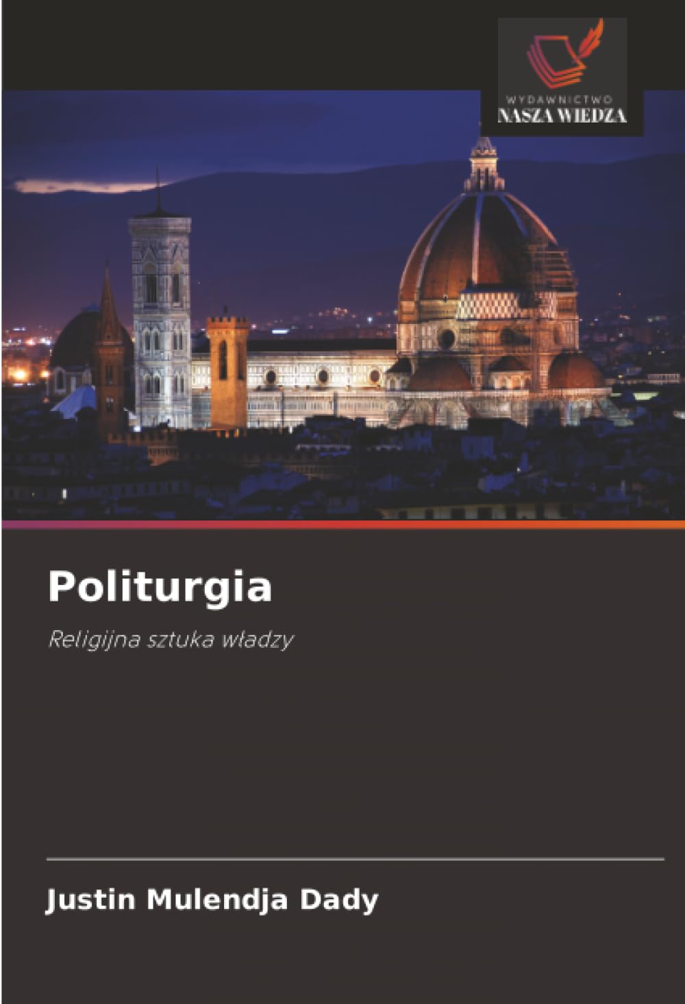 Politurgia: Religijna sztuka w¿adzy