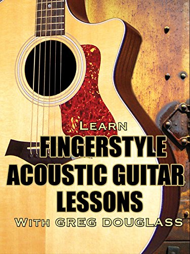 Learn Fingerstyle Acoustic Guitar Lessons With Greg Douglass