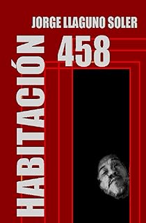 HABITACIÓN 458 (Spanish Edition)