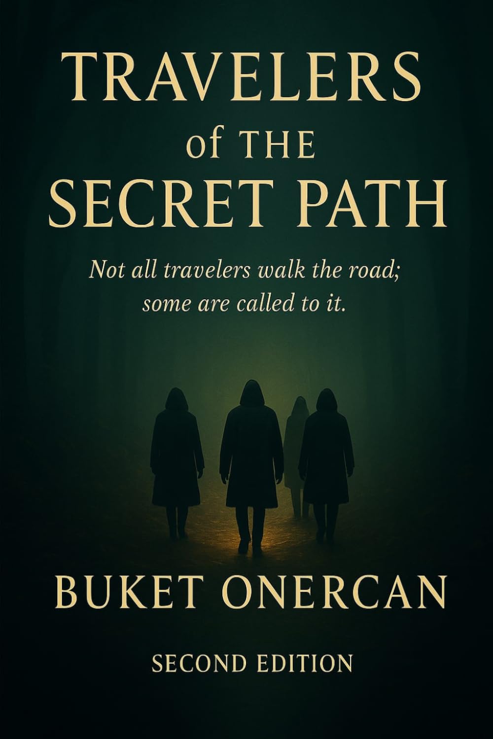 Travelers of the Secret Path: Not all travelers walk the road; some are called to it
