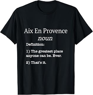 Aix en Provence Funny Fake Definition! Aixois Aixoise Saying T-Shirt