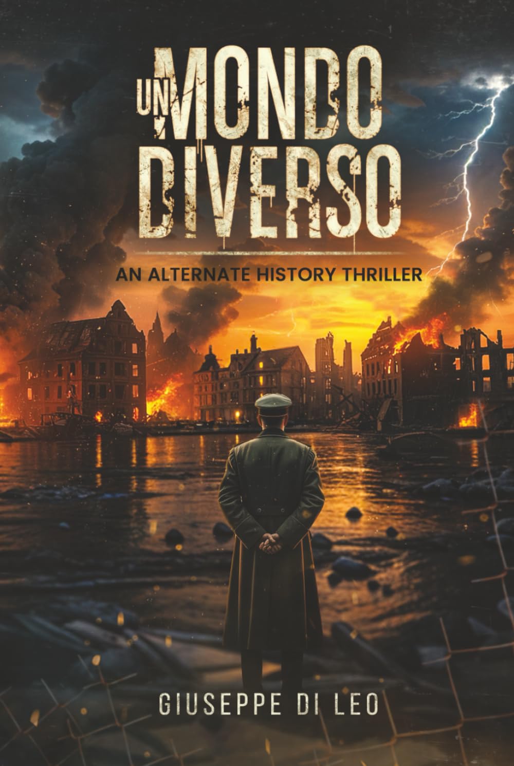 Un Mondo diverso: An Alternate History Thriller