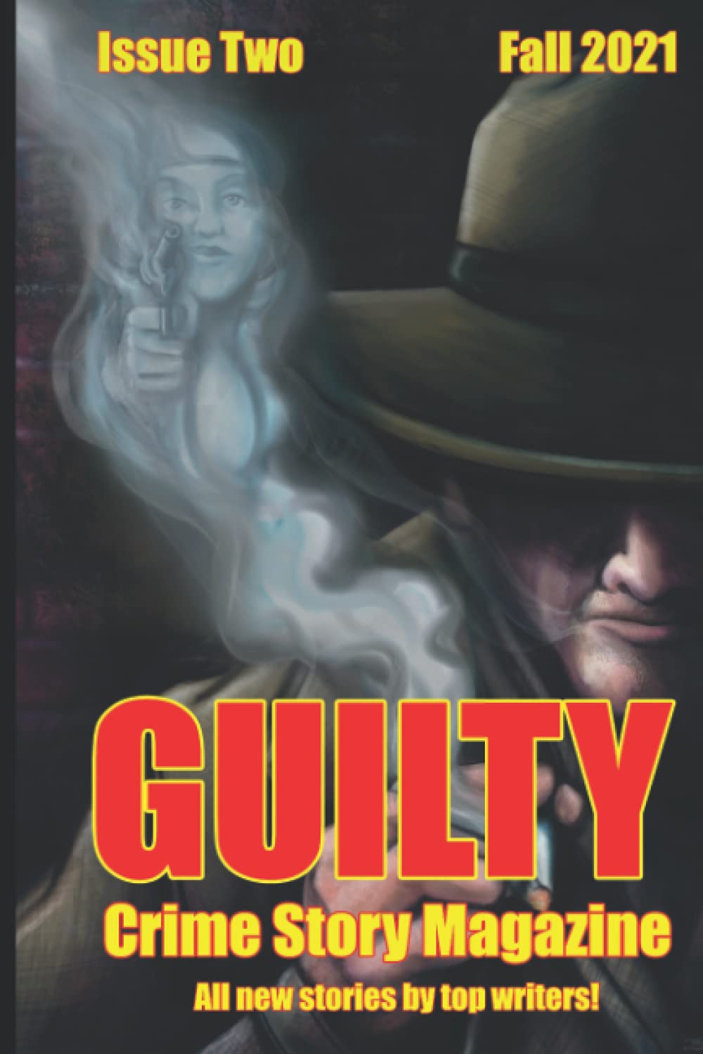 Guilty Crime Story Magazine: Issue 002 - Fall 2021: 2