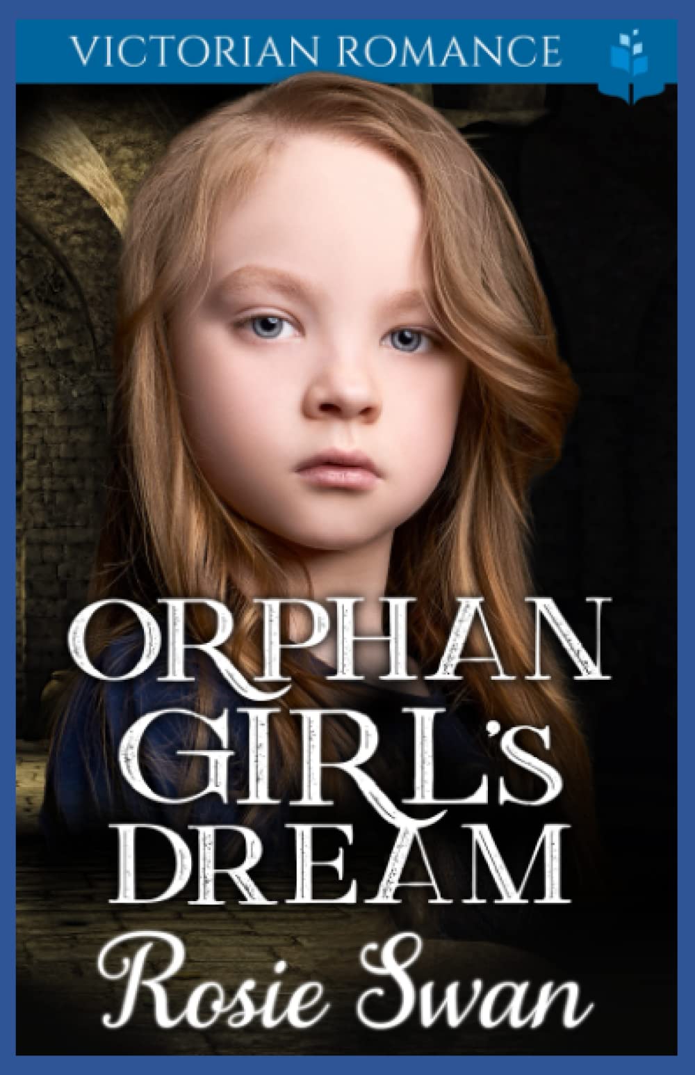 Orphan Girl's Dream: Victorian Romance