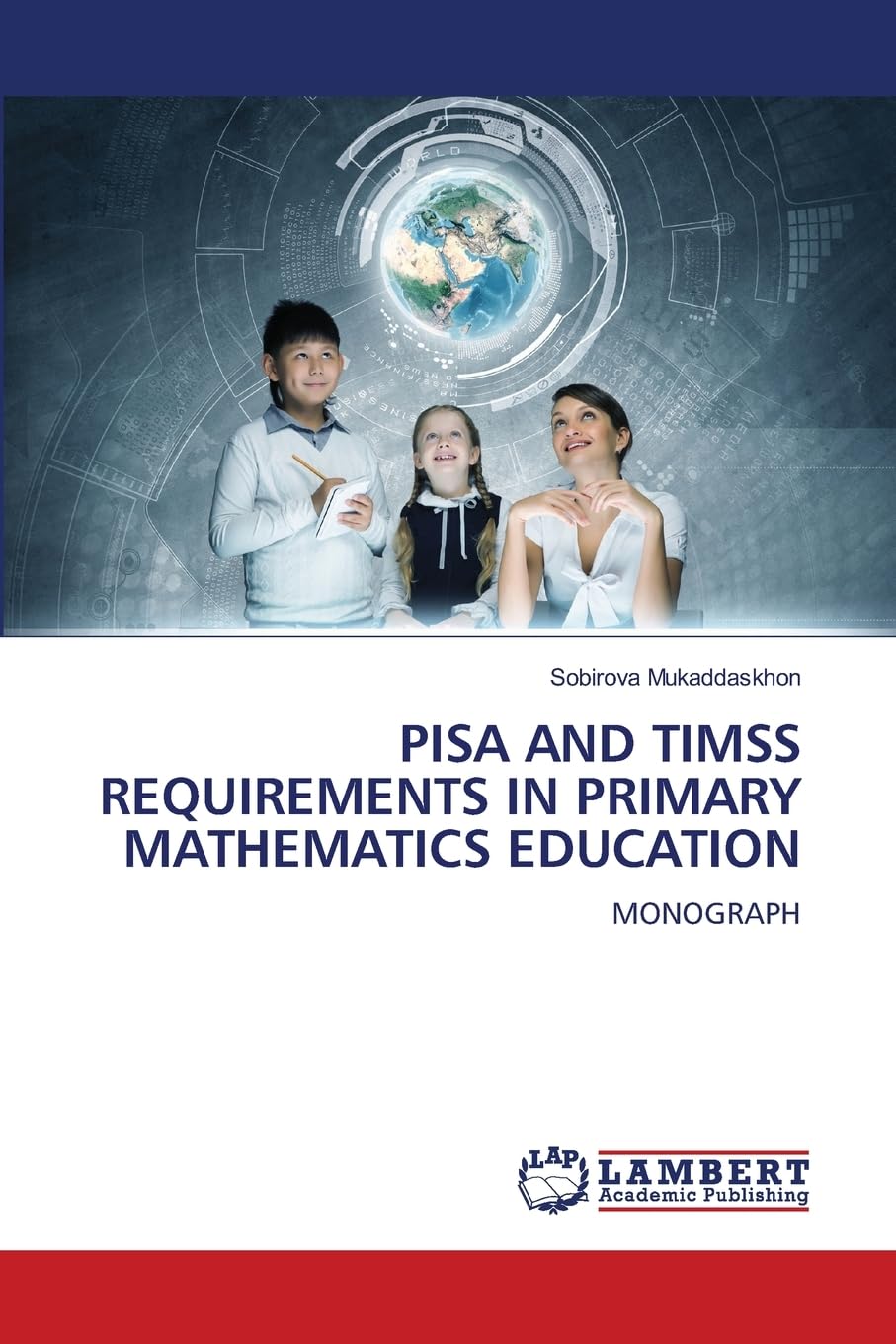 Pisa and Timss Requirements in Primary Mathematics Education: MONOGRAPH