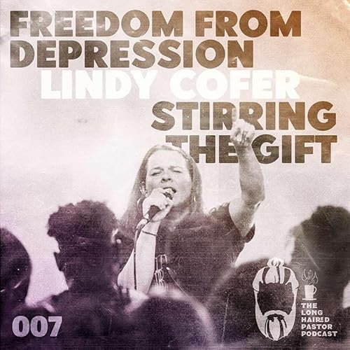 S1:E7 &ndash; LINDY COFER - Freedom From Depression and Stirring the Gift | Circut Riders