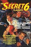 The Secret 6 Classics: The Suicide Squad's Last Mile 1618271776 Book Cover