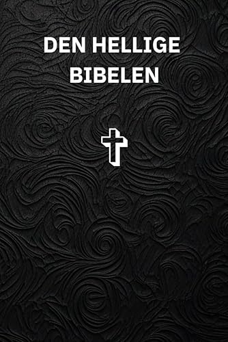 Den Hellige Bibelen, The Holy bible in Norwegian Bokmål: Det Nye Testamentet, New Testament (Norwegian Bokmal Edition)
