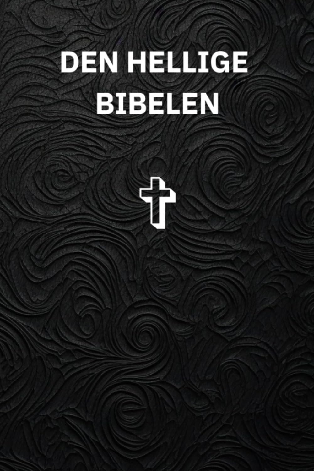 Den Hellige Bibelen, The Holy bible in Norwegian Bokmål: Det Nye Testamentet, New Testament