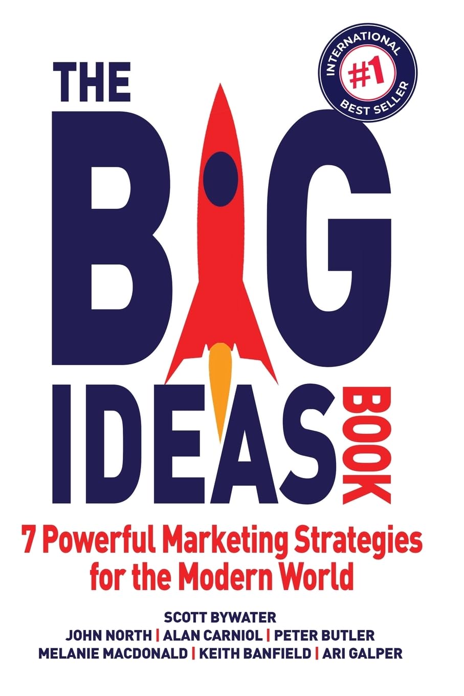 The Big Ideas Book: 7 Powerful Marketing Strategies for the Modern World