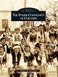  The Polish Community of Chicopee (Images of America) (English Edition)