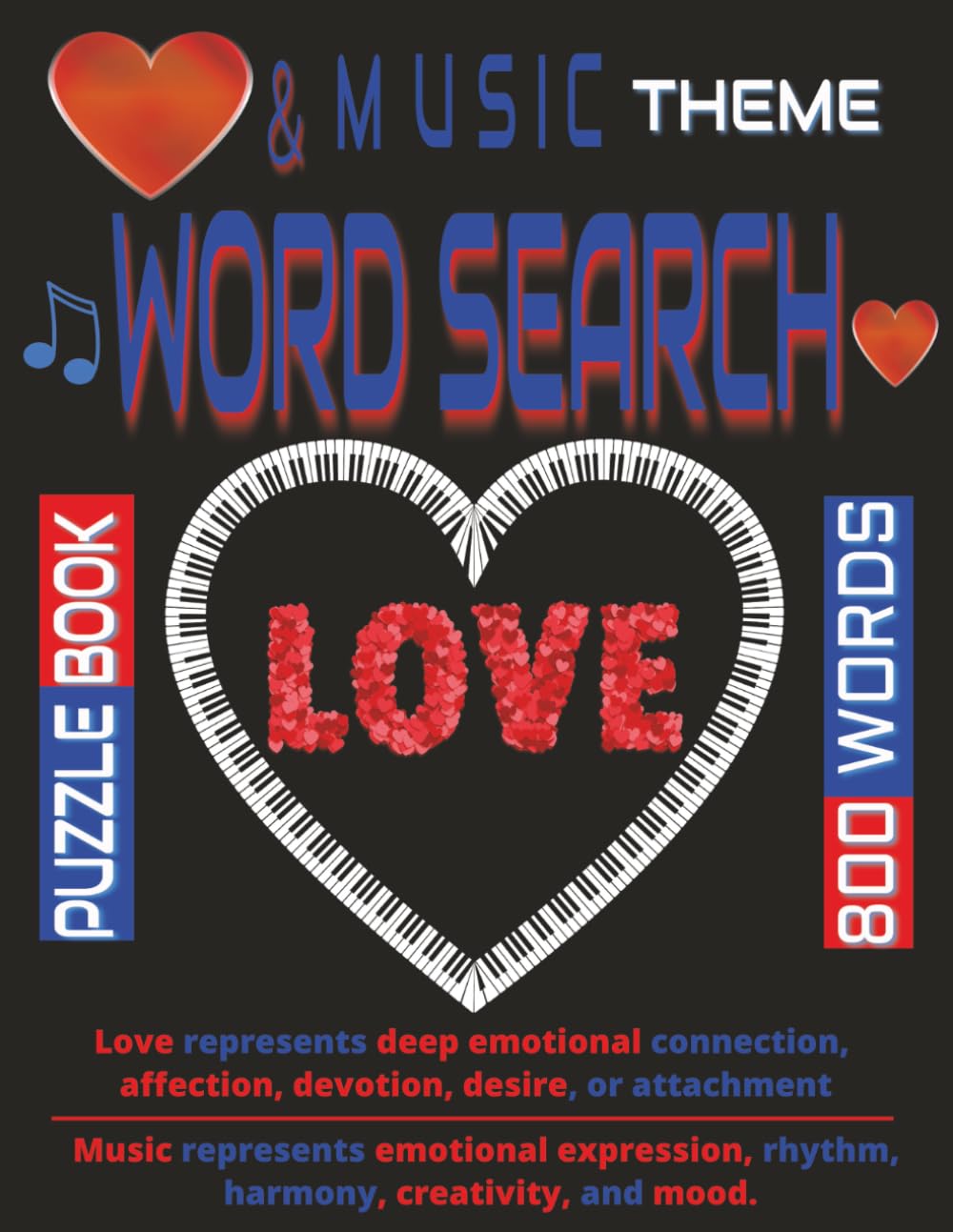 Love & Music Word Search Puzzle Book: Large Print, 8.5 " X 11" , 124 pages, 800 Words, learning into an enjoyable experience.