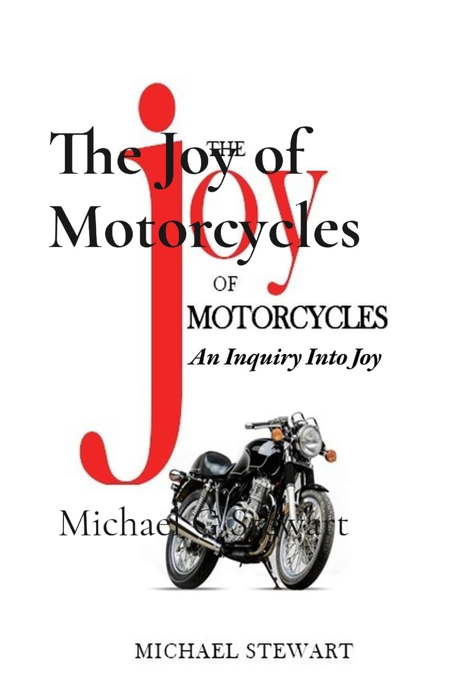 The Joy of Motorcycles: More Scraping Pegs: 2 (Scraping Pegs, Motorcycle Books)