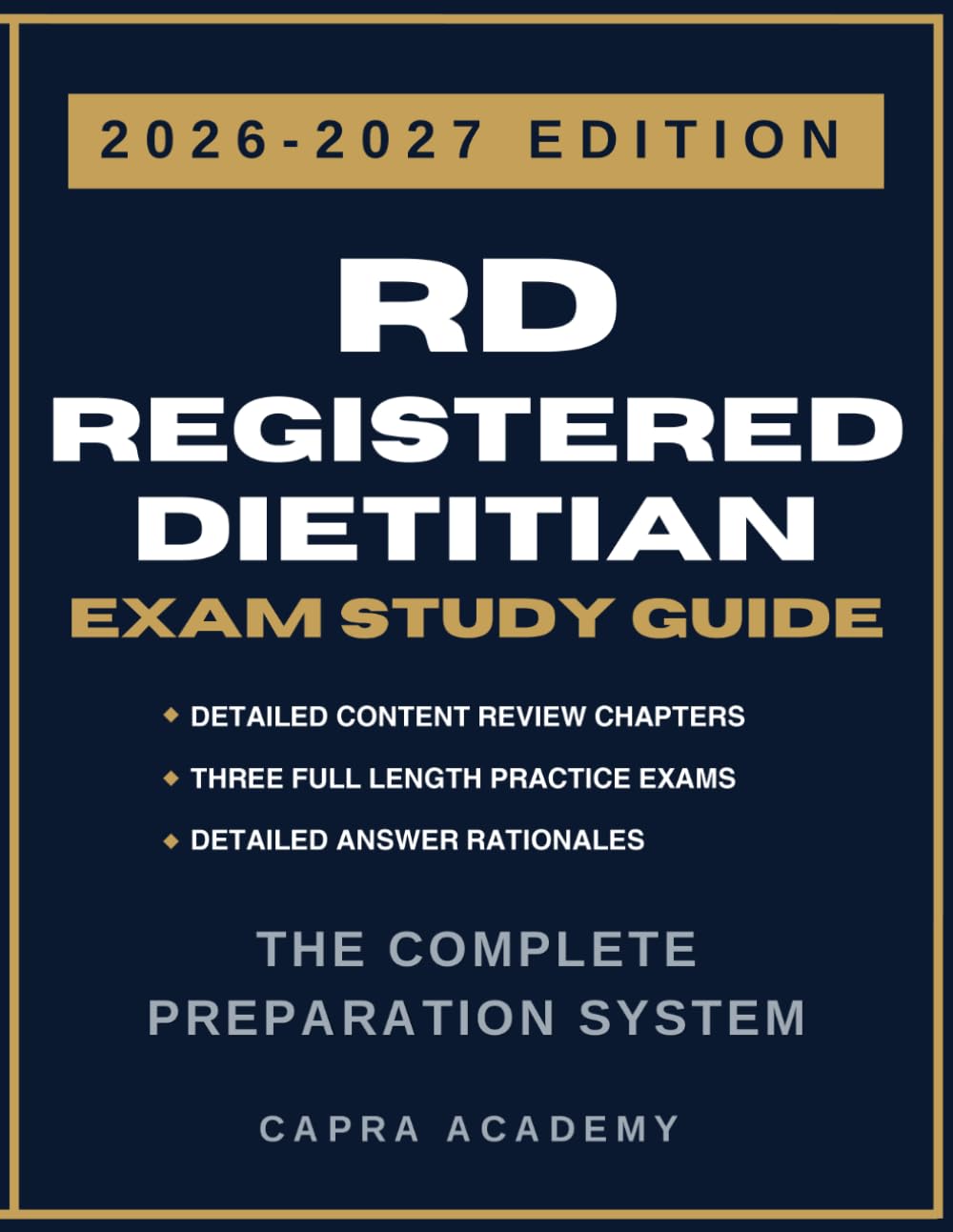 Registered Dietitian (RD) Exam Study Guide 2026–2027: Comprehensive Review, Practice Questions, and Detailed Answer Explanations Aligned with CDR Certification
