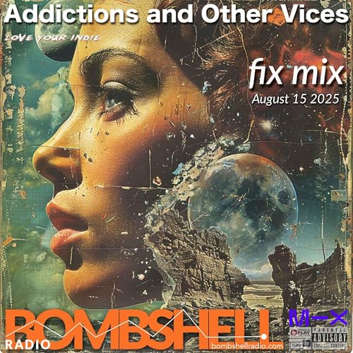 Addictions and Other Vices - Fix Mix Aug 15