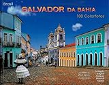  Salvador da Bahia: 100 Colorfotos