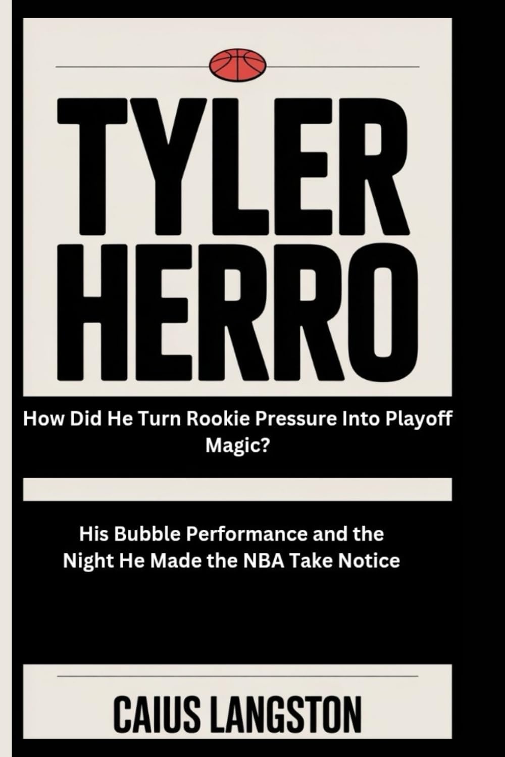 TYLER HERRO: How Did He Turn Rookie Pressure Into Playoff Magic? His Bubble Performance and the Night He Made the NBA Take Notice