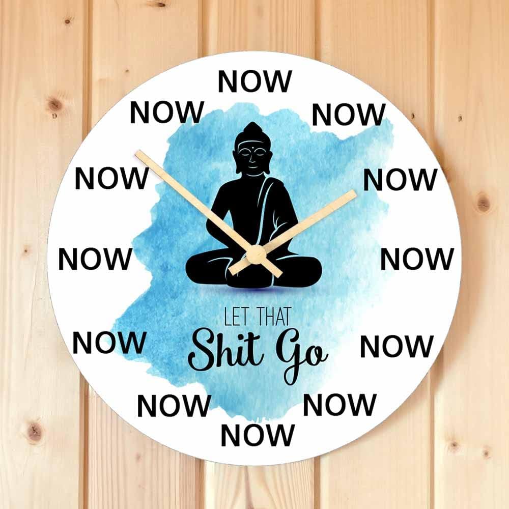 Geek Alerts Let That Shit Go Silent Non Ticking Quartz Clock Minimalist Now O'Clock Water Color Buddha Printed 12inch Wall Watch with Rustic Home Decor