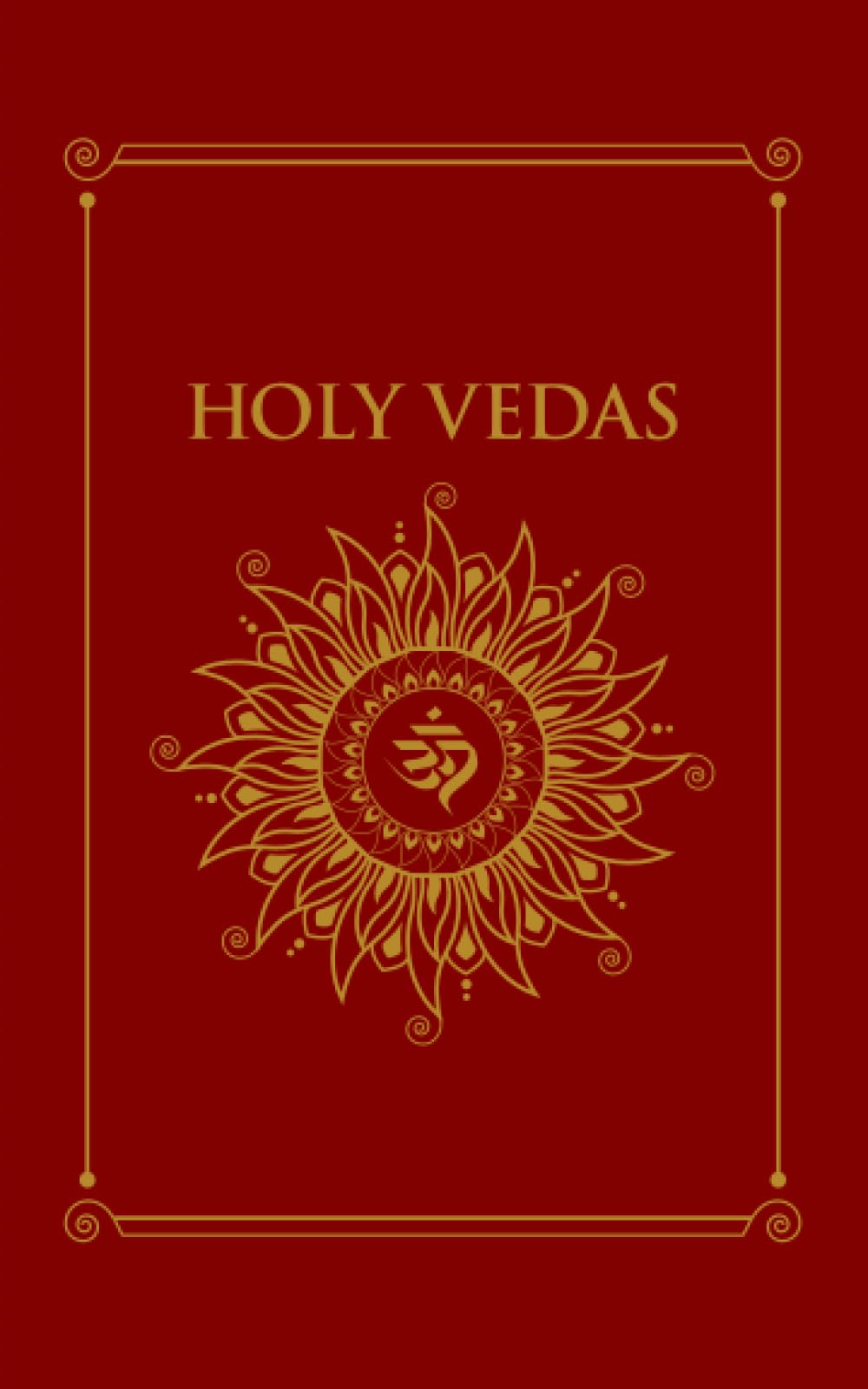 Holy Vedas: The First Hinduism Philosophical Guide (Grapevine Press)