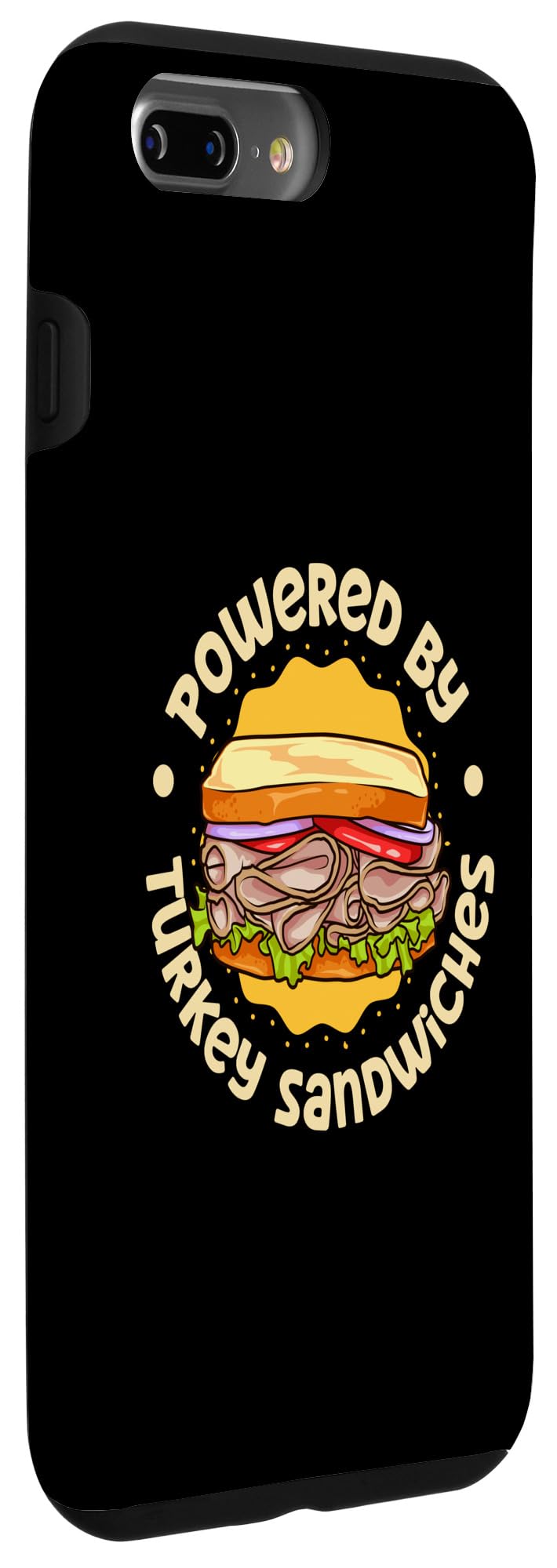 iPhone 7 Plus/8 Plus Powered by Turkey Sandwiches Case - Image 3