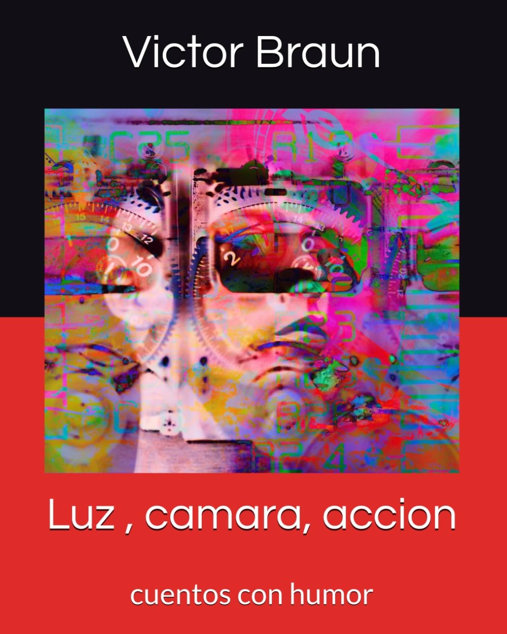 Luz , camara, accion: cuentos con humor