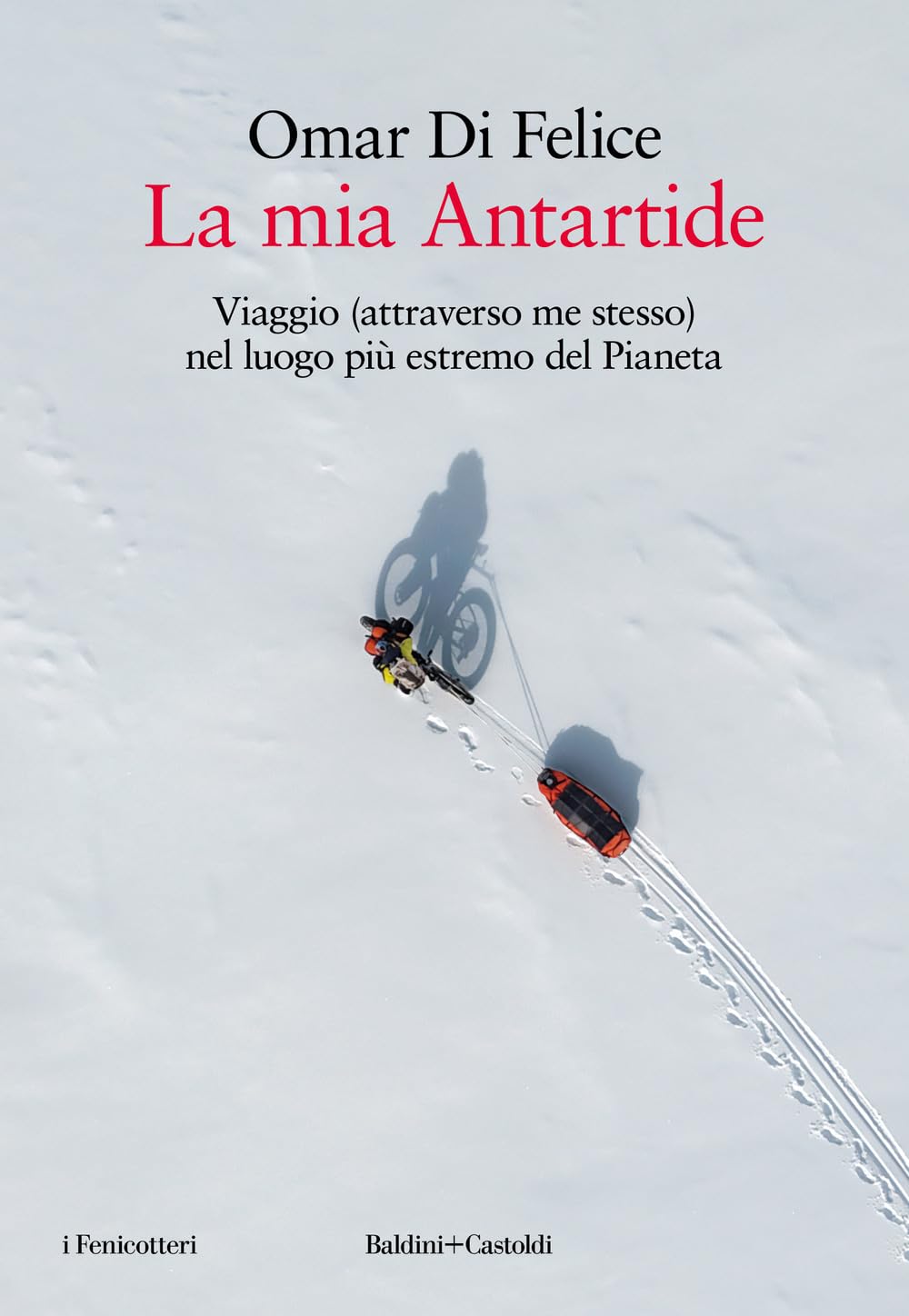 La Mia Antartide. Viaggio (Attraverso Me Stesso) Nel Luogo Più Estremo Del Pianeta - 4