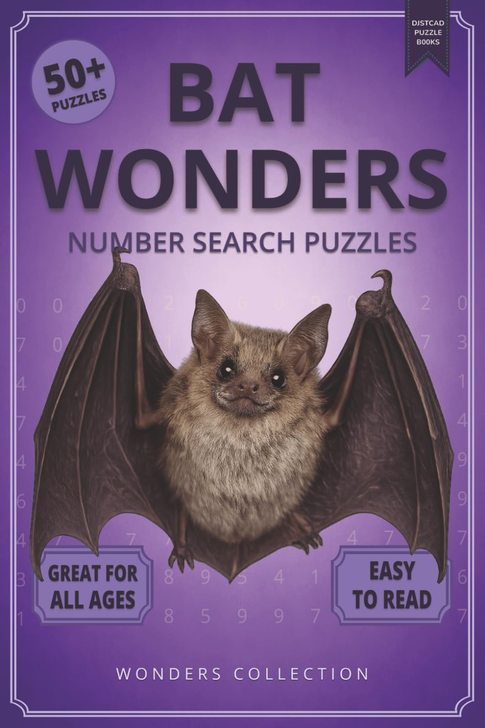 Bat Wonders Number Search: Fun & Relaxing Large-Print Puzzle Book for All Ages: 50+ Easy-to-Read Number Search Puzzles Featuring Fascinating Bats — ... (Animal Wonders Number Search Puzzle Series)
