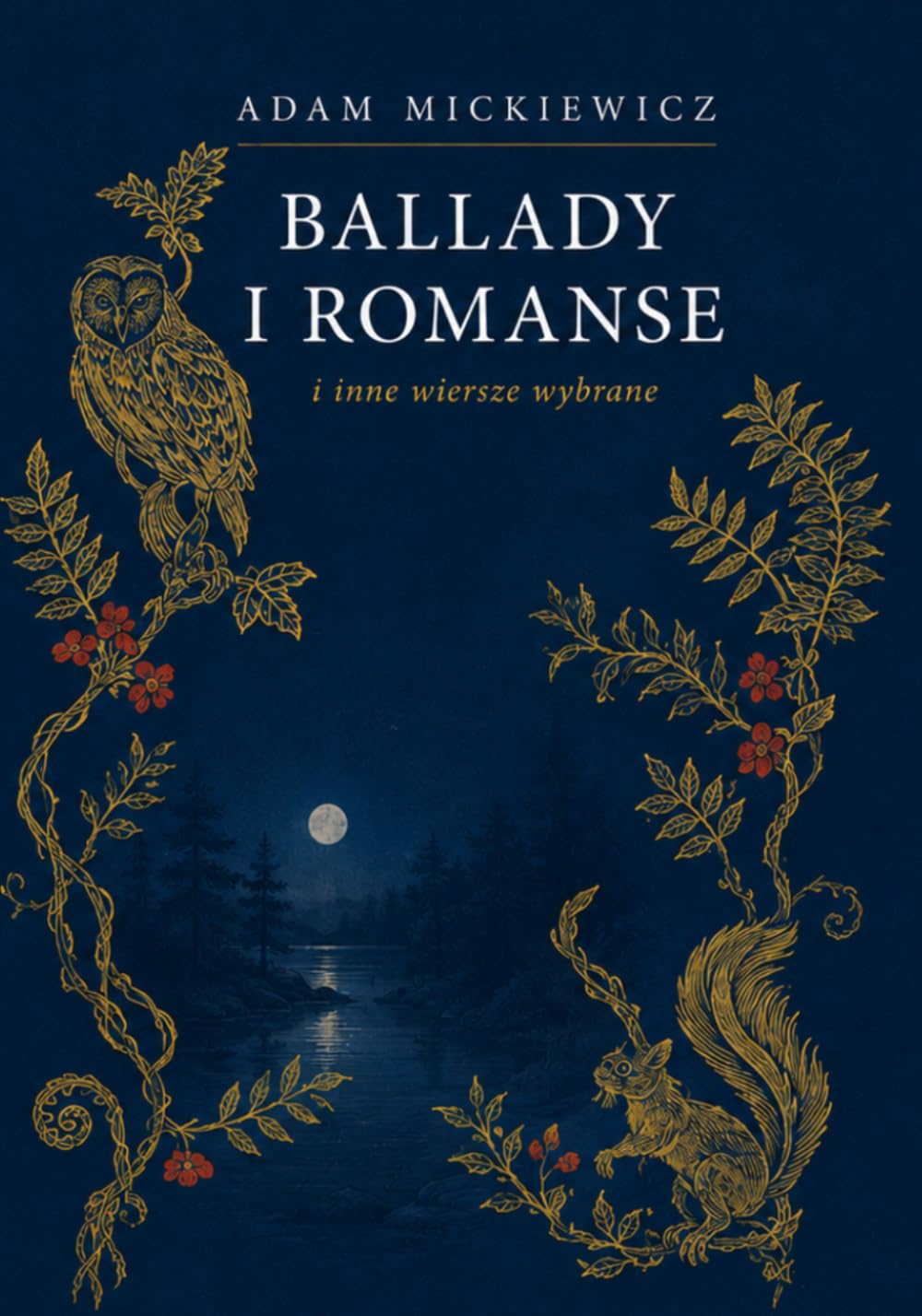 Ballady i Romanse & Inne wiersze wybrane