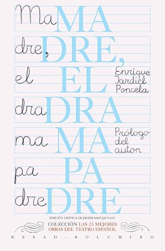 Madre (el drama padre) (Las 25 mejores obras del teatro español)