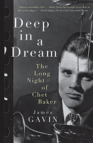 Deep in a Dream: The Long Night of Chet Baker