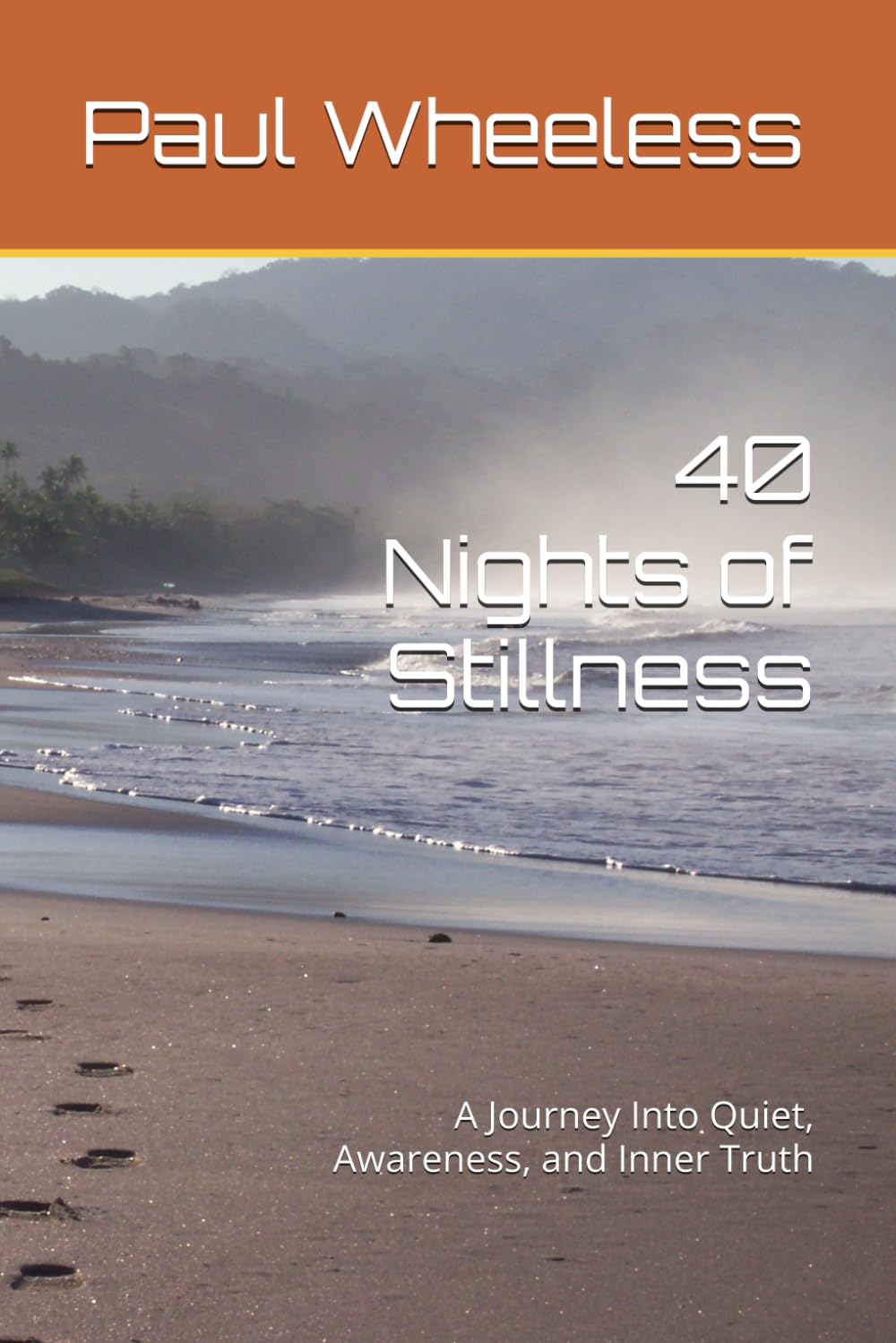 40 Nights of Stillness: A Journey Into Quiet, Awareness, and Inner Truth