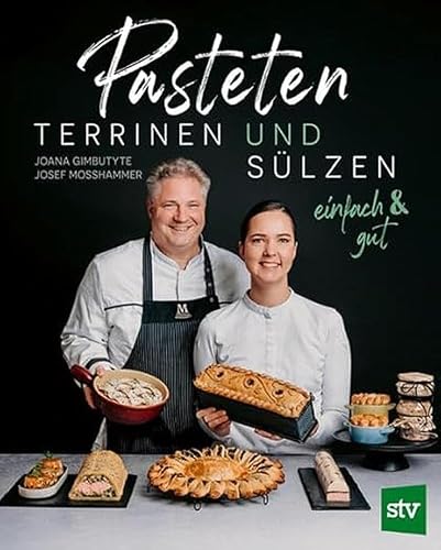 Pasteten, Terrinen und Sülzen: einfach &amp; gut