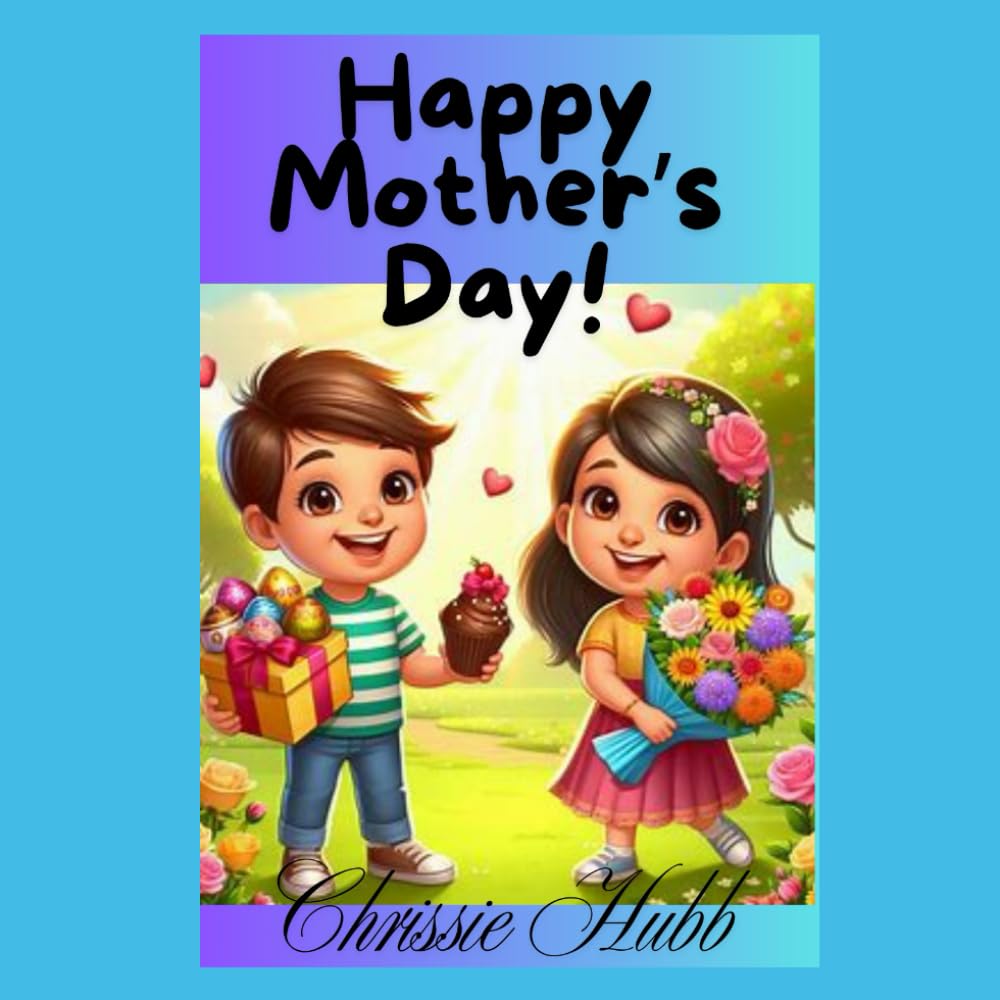 Happy Mother's Day: Mother's Day for Children. Mothering Sunday (Festivals through the Year for Children)