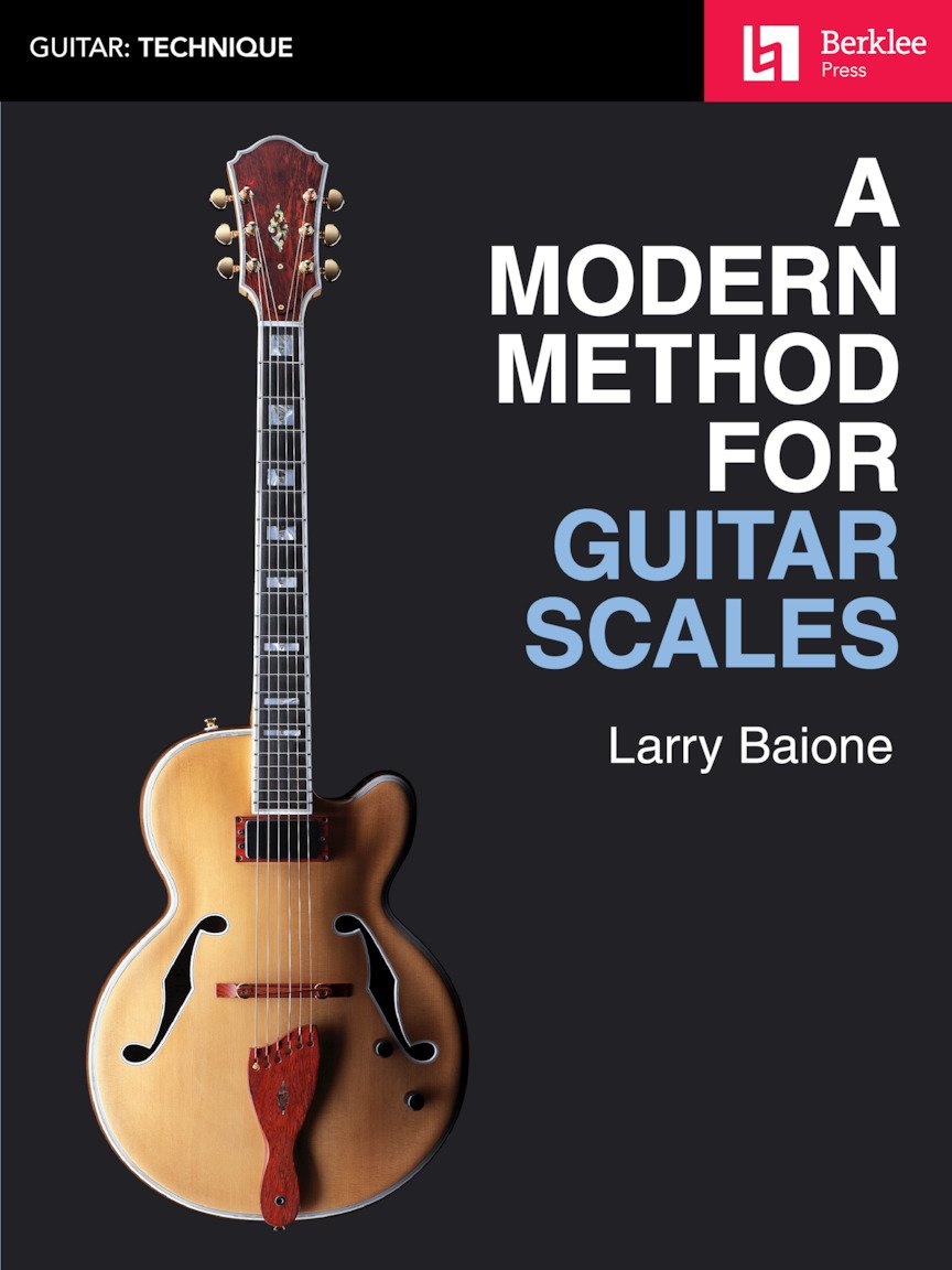 A Modern Method for Guitar Scales Essential Guitar Scales and Fingering Patterns | Berklee Guide Guitar Method Book | Learn Scale Techniques with Tablature Paperback – April 1, 2018