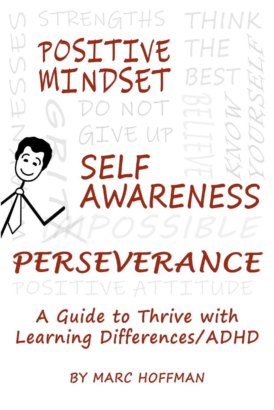 Positive Mindset, Self-Awareness, Perseverance: A Guide to Thrive with Learning Differences/ADHD
