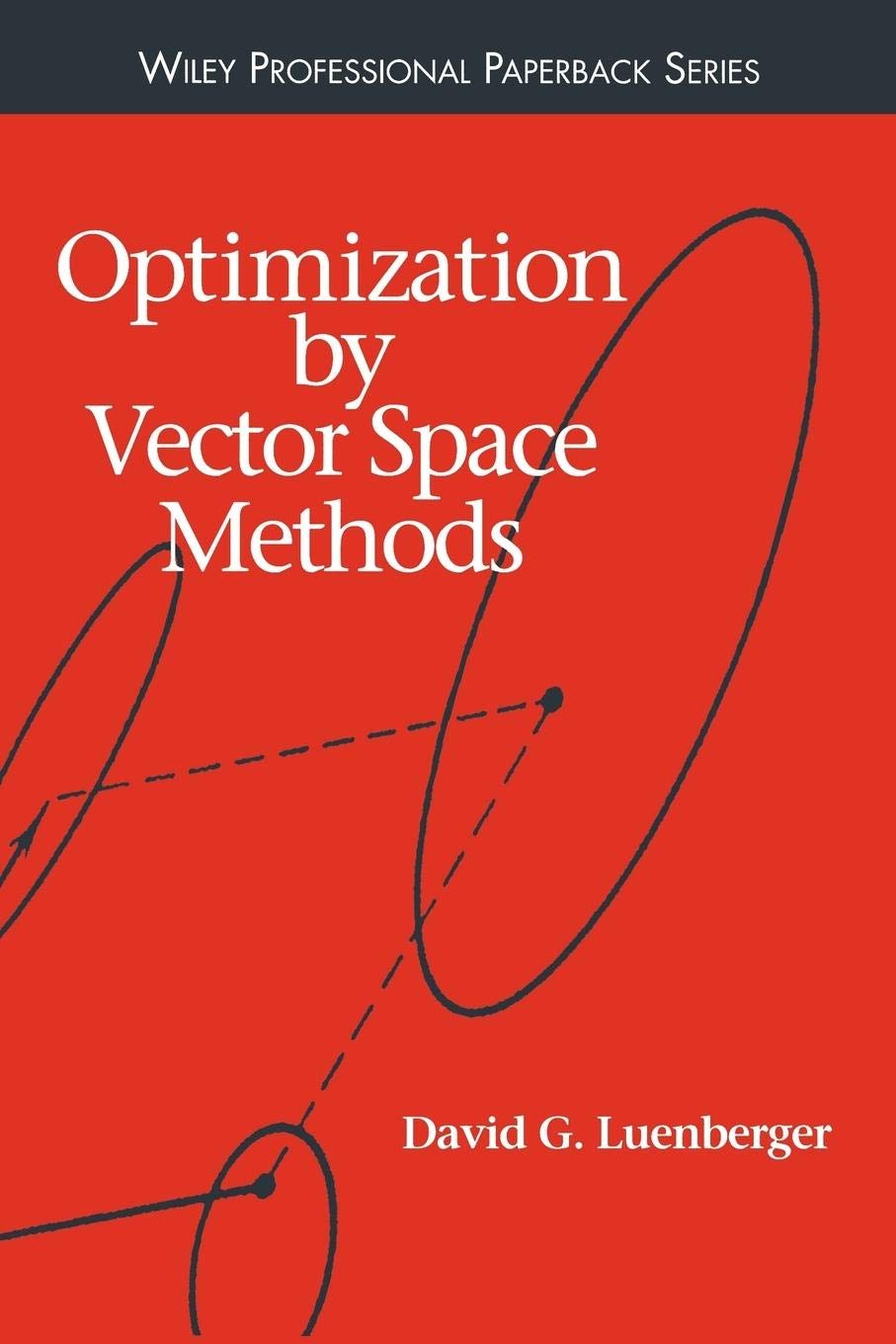 Optimization by Vector Space Methods by David G. Luenberger - 9780471181170