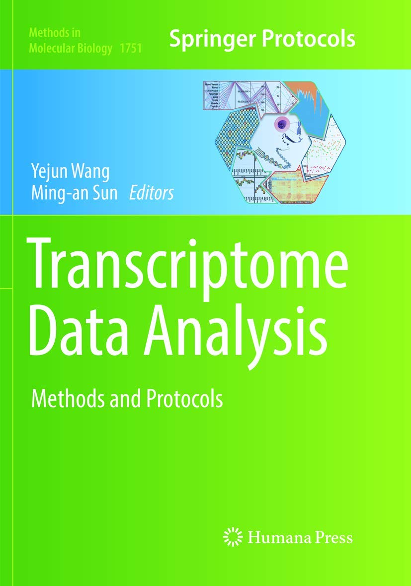 Transcriptome Data Analysis: Methods and Protocols (Methods in Molecular Biology, 1751)