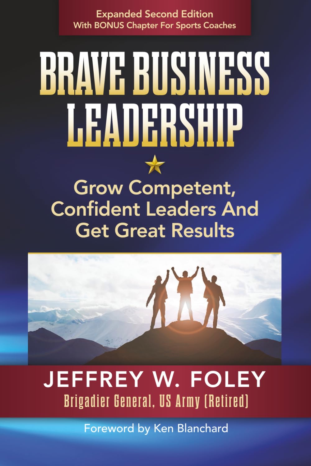 Brave Business Leadership: Grow Competent, Confident Leaders And Get Great Results