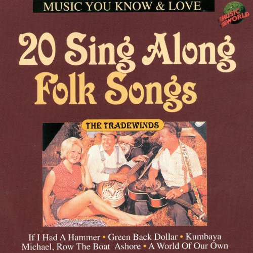 20 Sing Along Folk Songs The Tradewinds Digital Music
