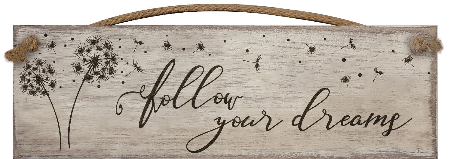 Sentiment Hanging Wooden Plaque Follow Your Dreams