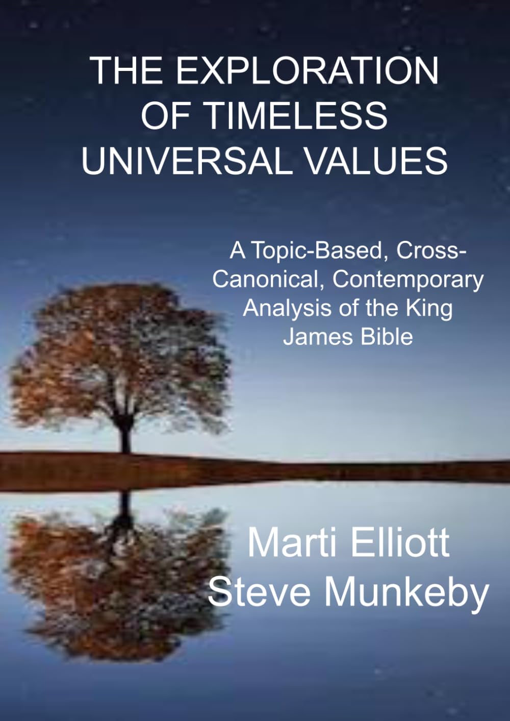 The Exploration of Timeless Universal Values: A Topic-Based, Cross-Canonical, Contemporary Analysis of the King James Bible