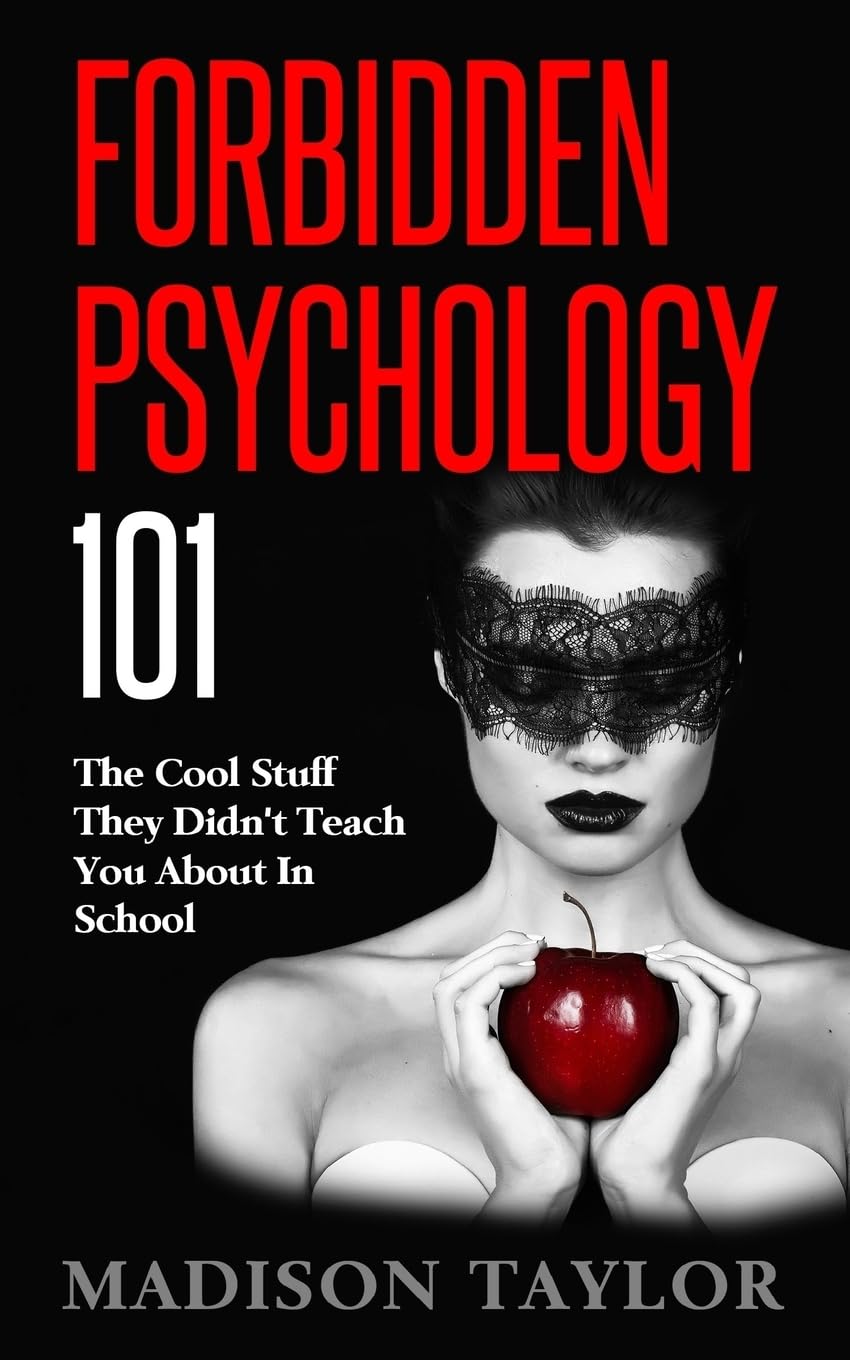 Forbidden Psychology 101: The Cool Stuff They Didn't Teach You About In School