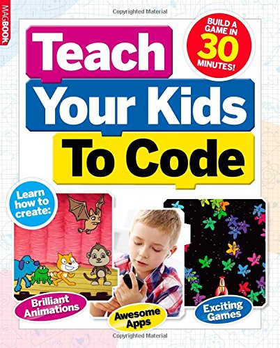 Teach your kids to code: Amazon.co.uk: PC Pro, Stuart Andrews ...