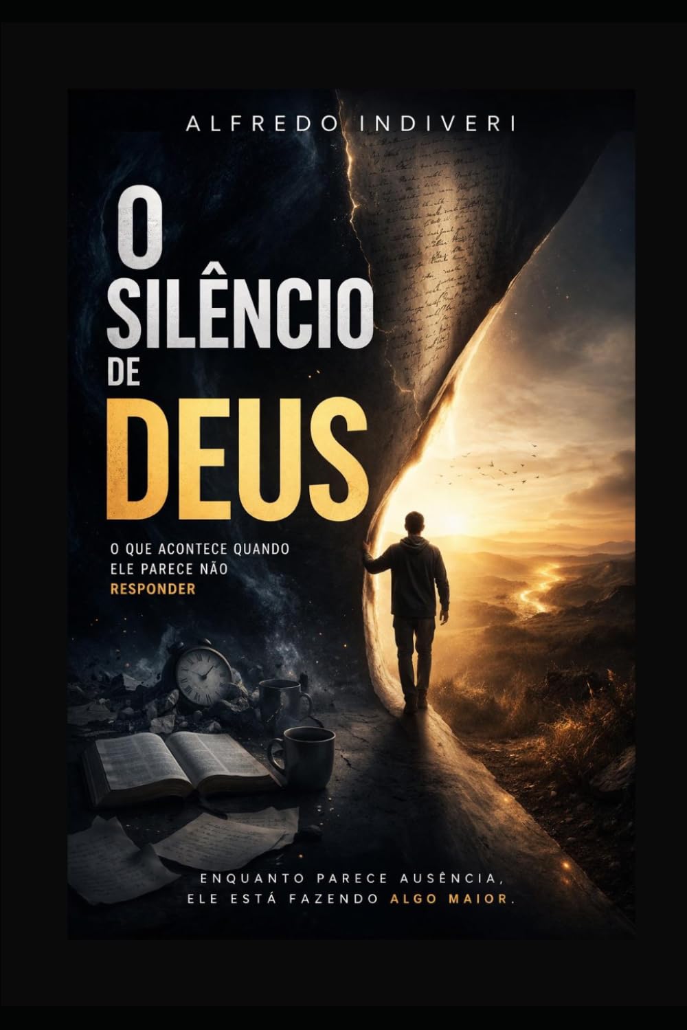 O SILÊNCIO DE DEUS: O que acontece quando Ele parece não responder (TRANSFORMAÇÃO ESPIRITUAL)