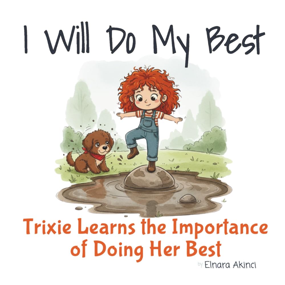I Will Do My Best: Trixie Learns the Importance of Doing Her Best